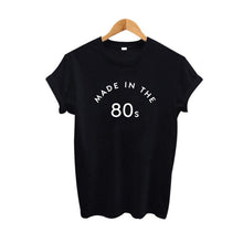 Load image into Gallery viewer, Made In The 80s T-shirt