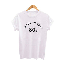 Load image into Gallery viewer, Made In The 80s T-shirt