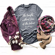 Load image into Gallery viewer, She Laughs Without Fear Shirt