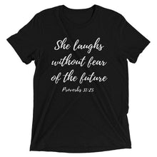 Load image into Gallery viewer, She Laughs Without Fear Shirt