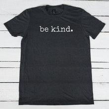 Load image into Gallery viewer, Be Kind Tee