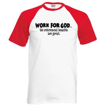 Load image into Gallery viewer, Work for God Design Shirt