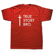Load image into Gallery viewer, True Story Bro Design Shirt