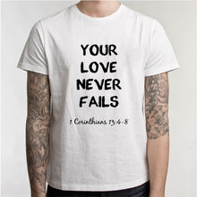 Load image into Gallery viewer, Your Love Never Fails Shirt
