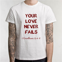 Load image into Gallery viewer, Your Love Never Fails Shirt