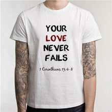 Load image into Gallery viewer, Your Love Never Fails Shirt