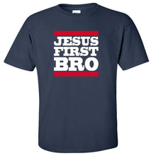 Load image into Gallery viewer, Jesus First Bro Shirt