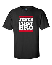 Load image into Gallery viewer, Jesus First Bro Shirt