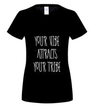Load image into Gallery viewer, Your Vibe Attracts Your Tribe Shirt