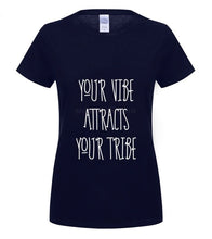 Load image into Gallery viewer, Your Vibe Attracts Your Tribe Shirt